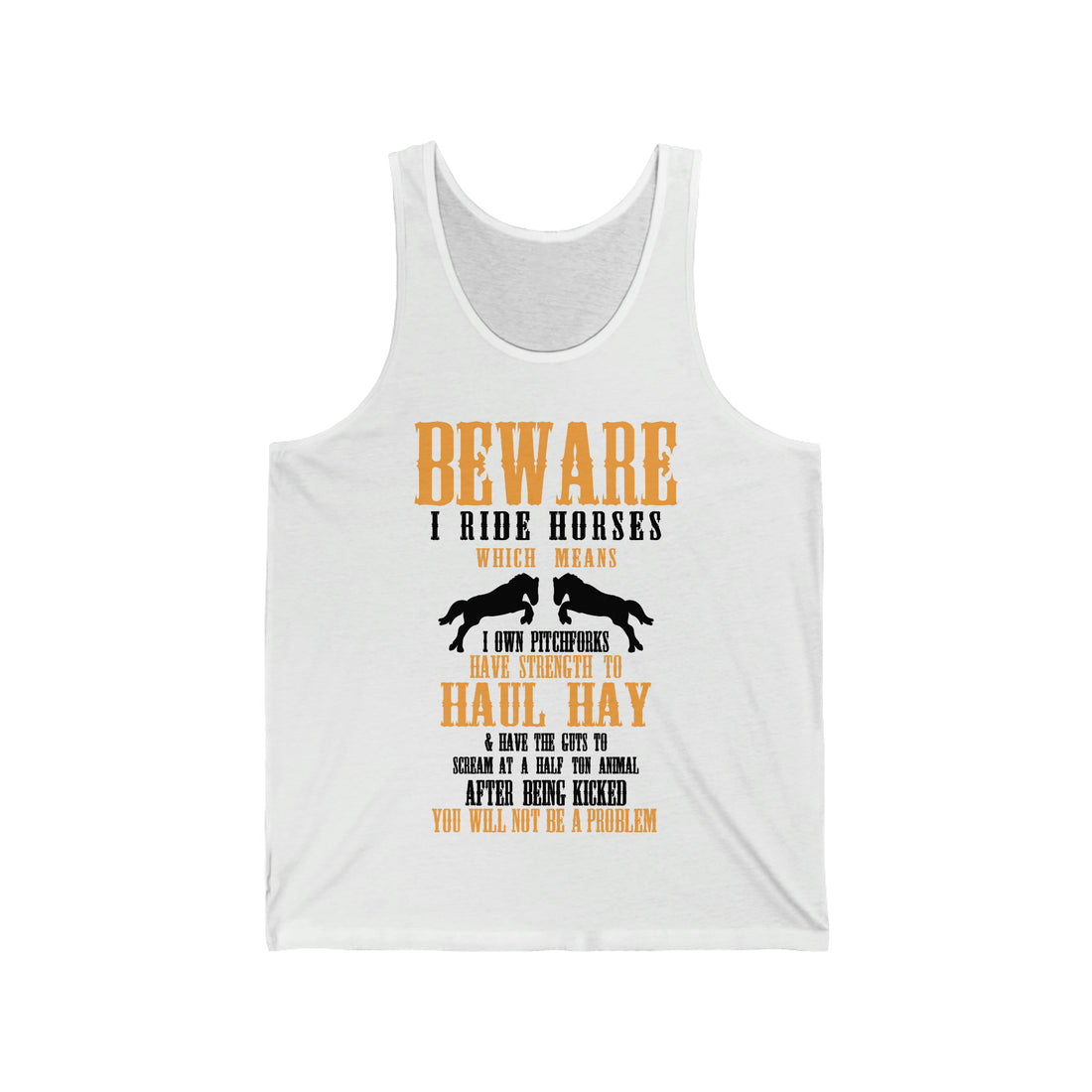 Beware I Ride Horses - Unisex Jersey Tank Top