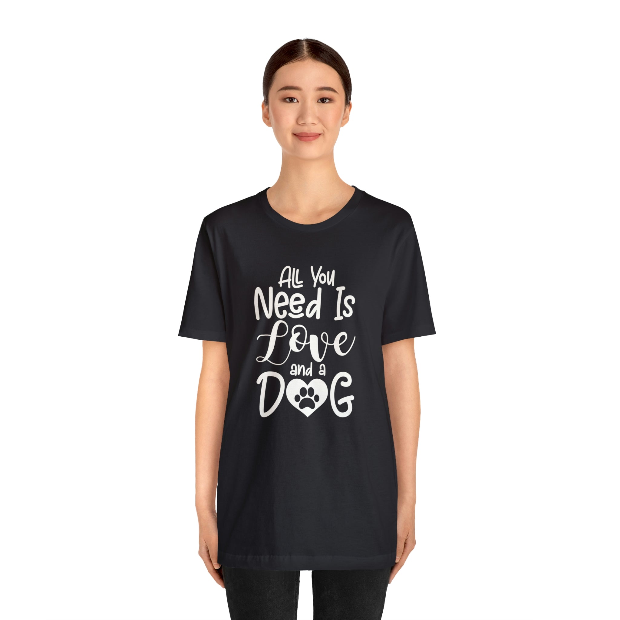 All You Need Is Love &amp; A Dog - Unisex Jersey Short Sleeve Tee