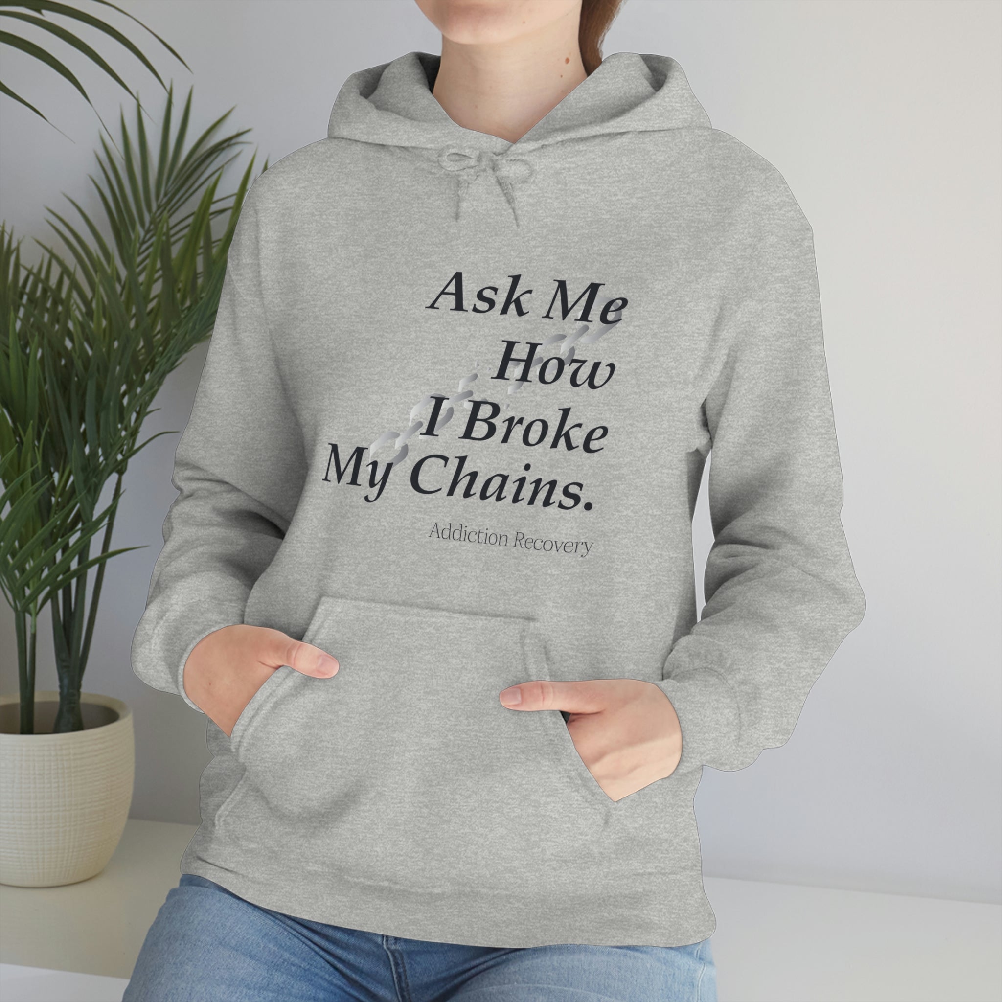 Ask Me How I Broke My Chains - Unisex Heavy Blend™ Hooded Sweatshirt