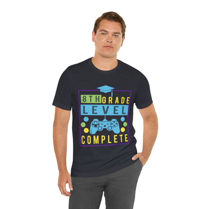 8th Grade Level Complete - Unisex Jersey Short Sleeve Tee