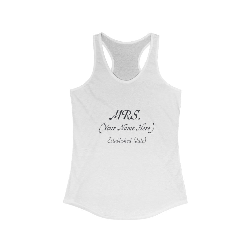 Mrs. Established Wedding Date  & Name Customizable - Racerback Tank Top