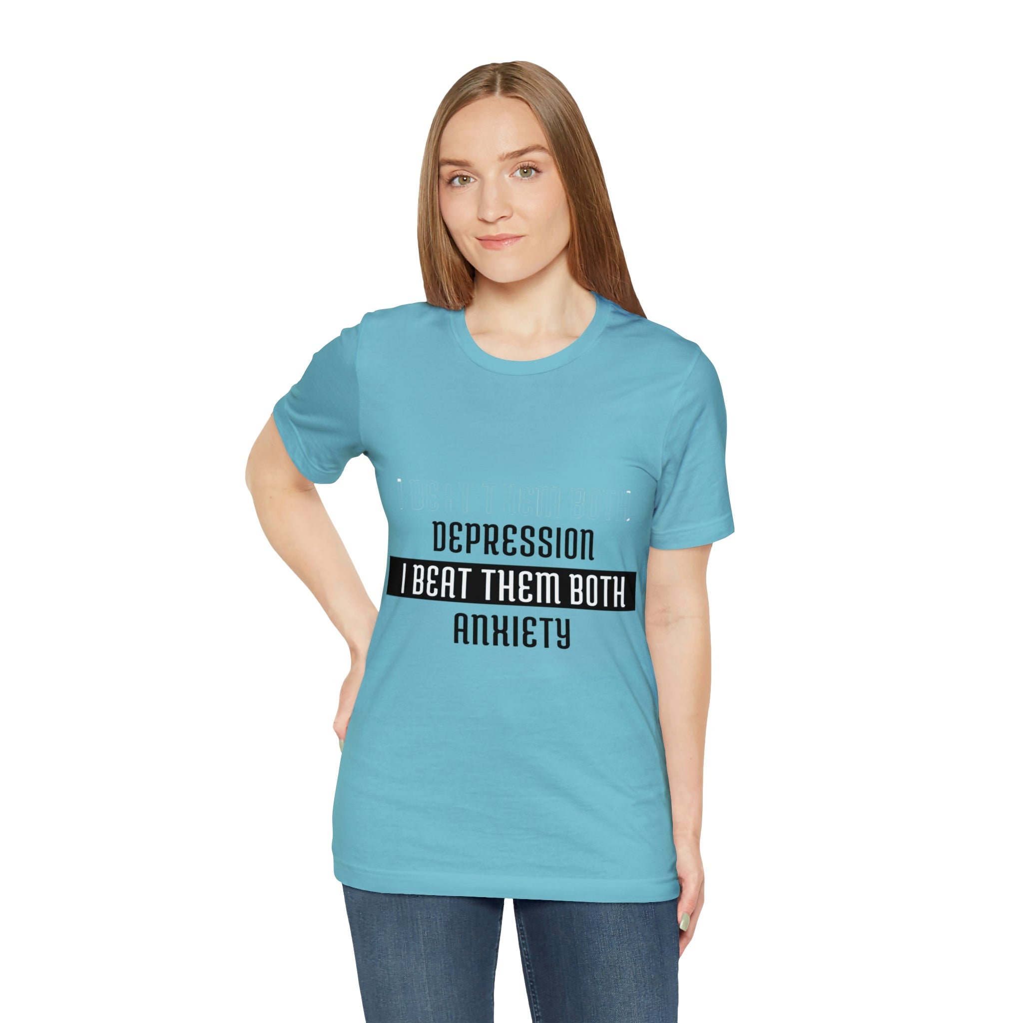 Depression &amp; Anxiety I Beat Then Both - Unisex Jersey Short Sleeve Tee