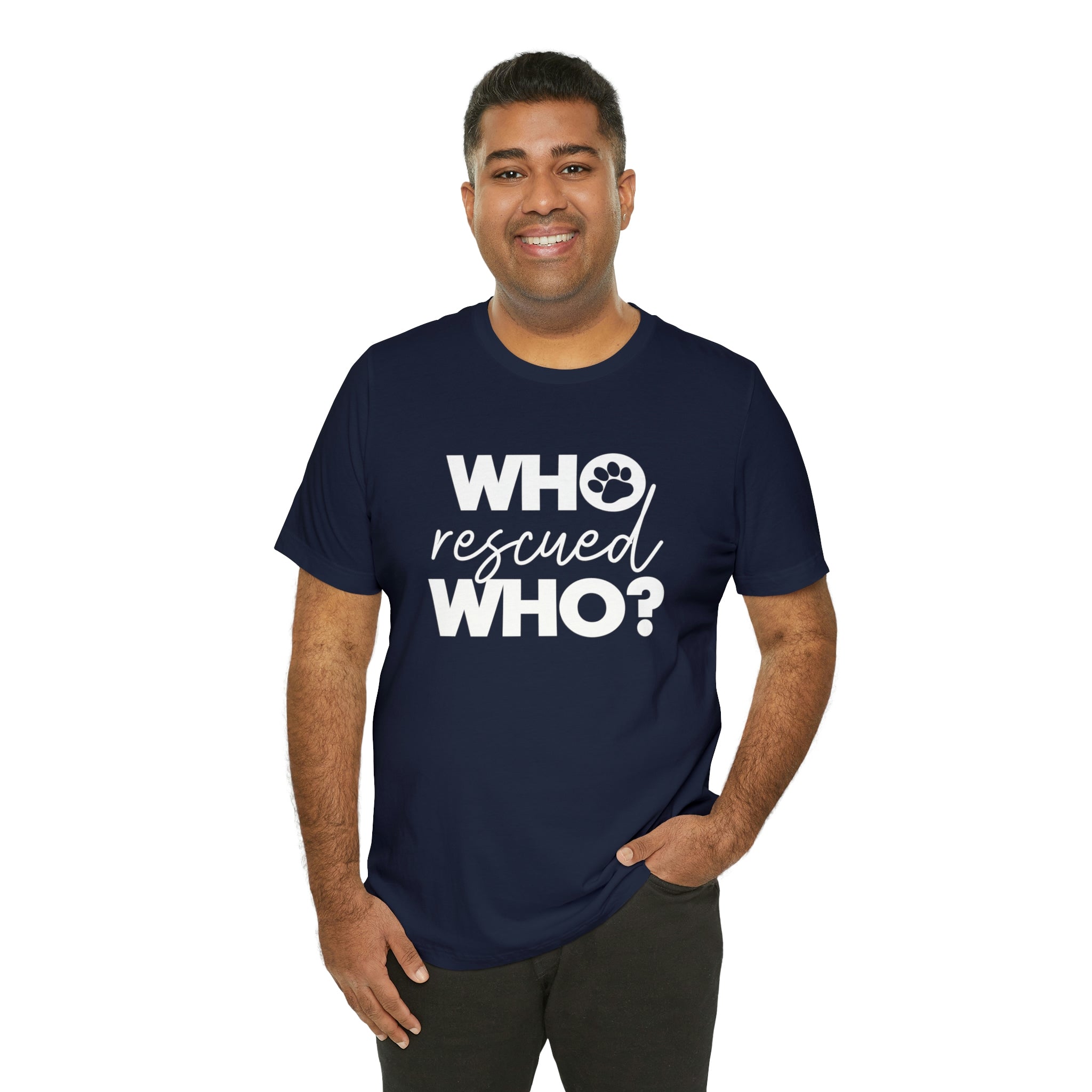 Who Rescued Who - Unisex Jersey Short Sleeve Tee