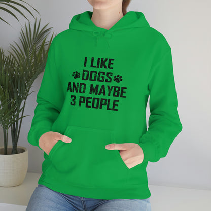 I Like Dogs &amp; Maybe 3 People - Unisex Heavy Blend™ Hooded Sweatshirt