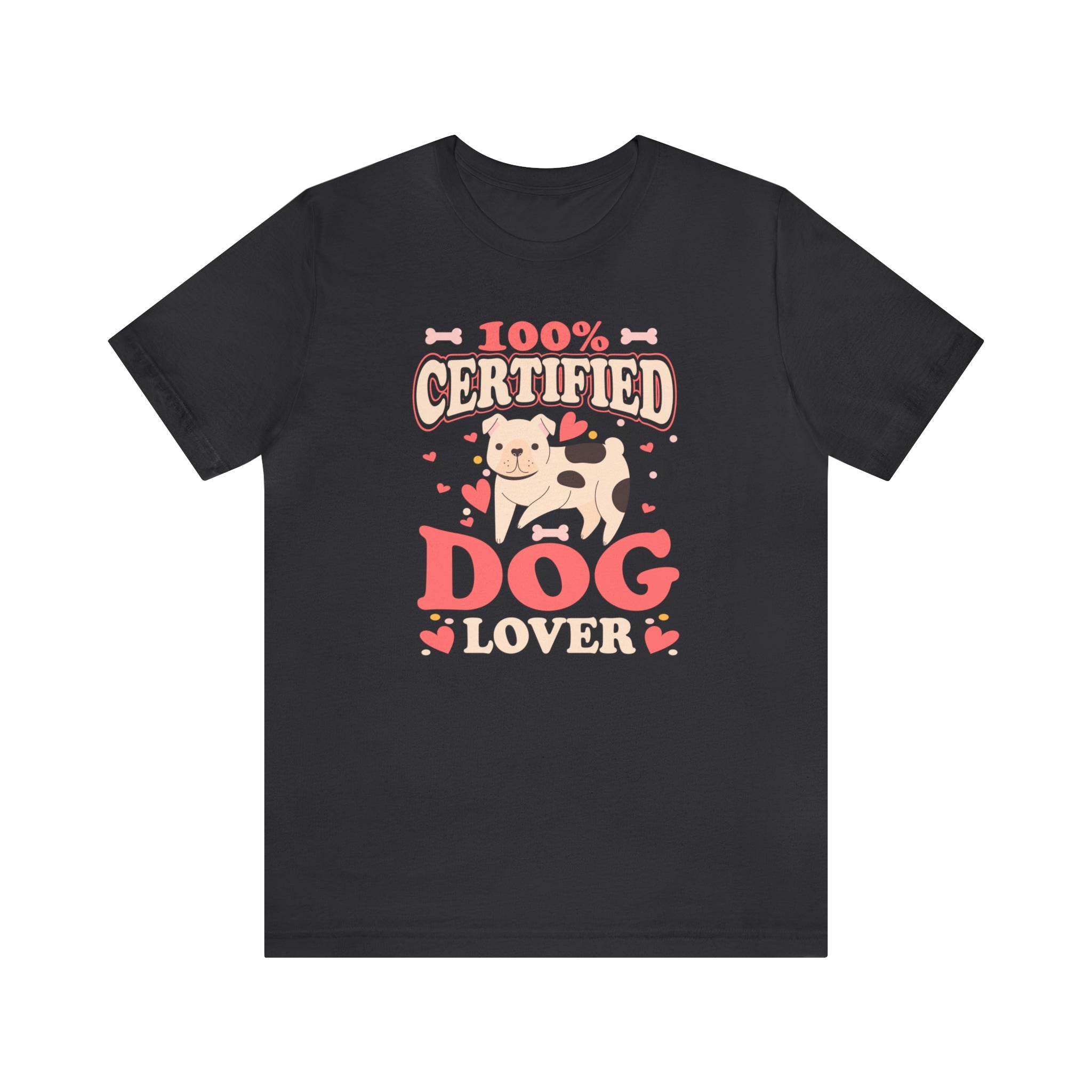 100% Certified Dog Lover - Unisex Jersey Short Sleeve Tee