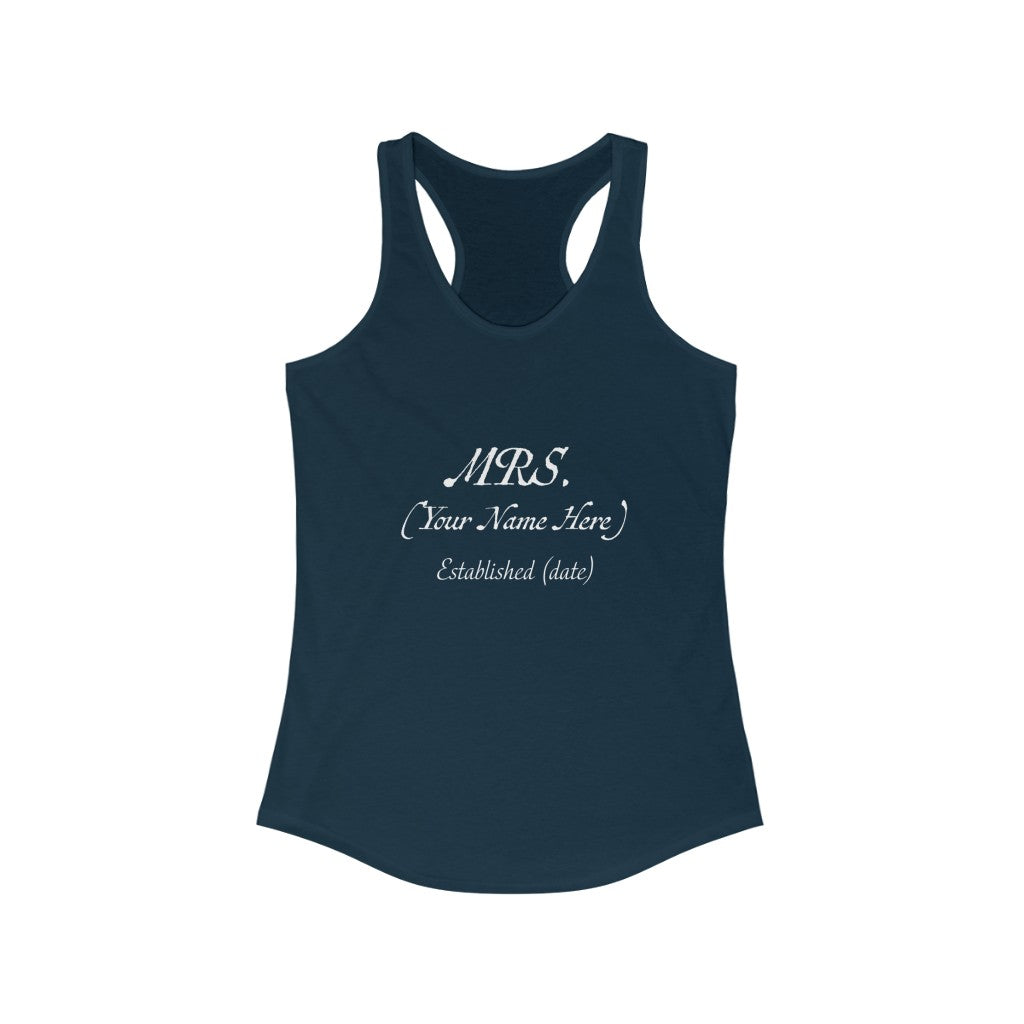 Mrs. Established Wedding Date  & Name Customizable - Racerback Tank Top