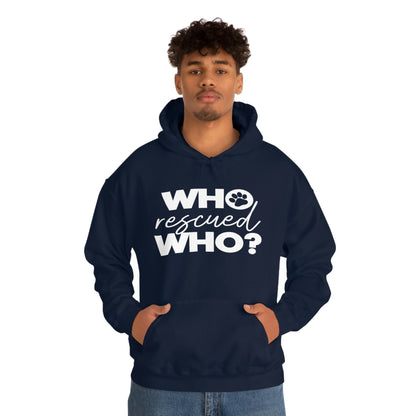 Who Rescued Who - Unisex Heavy Blend™ Hooded Sweatshirt