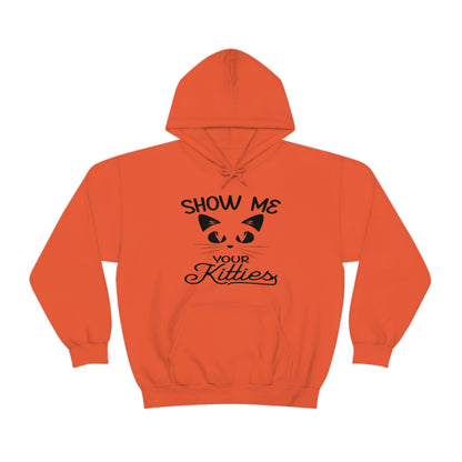 Show Me Your Kitties - Unisex Heavy Blend™ Hooded Sweatshirt