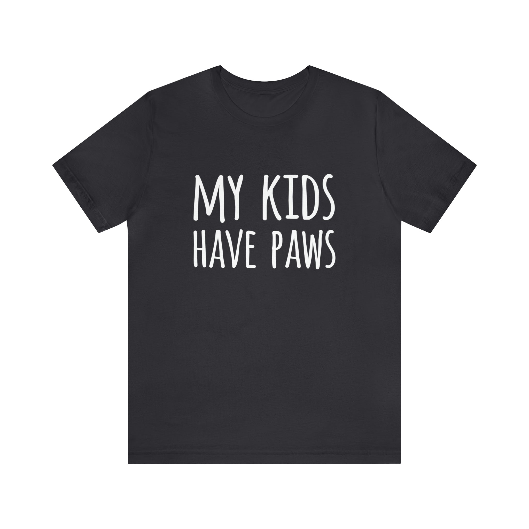 My Kids Have Paws - Unisex Jersey Short Sleeve Tee