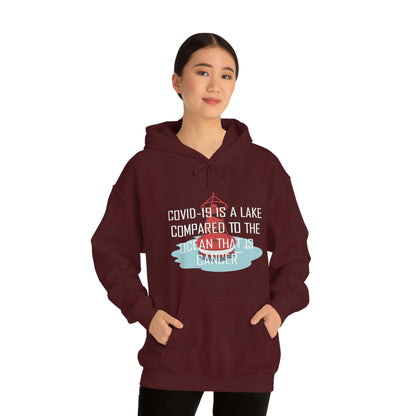 Covid-19 Is A Lake Compared To The Ocean That Is Cancer - Unisex Heavy Blend™ Hooded Sweatshirt