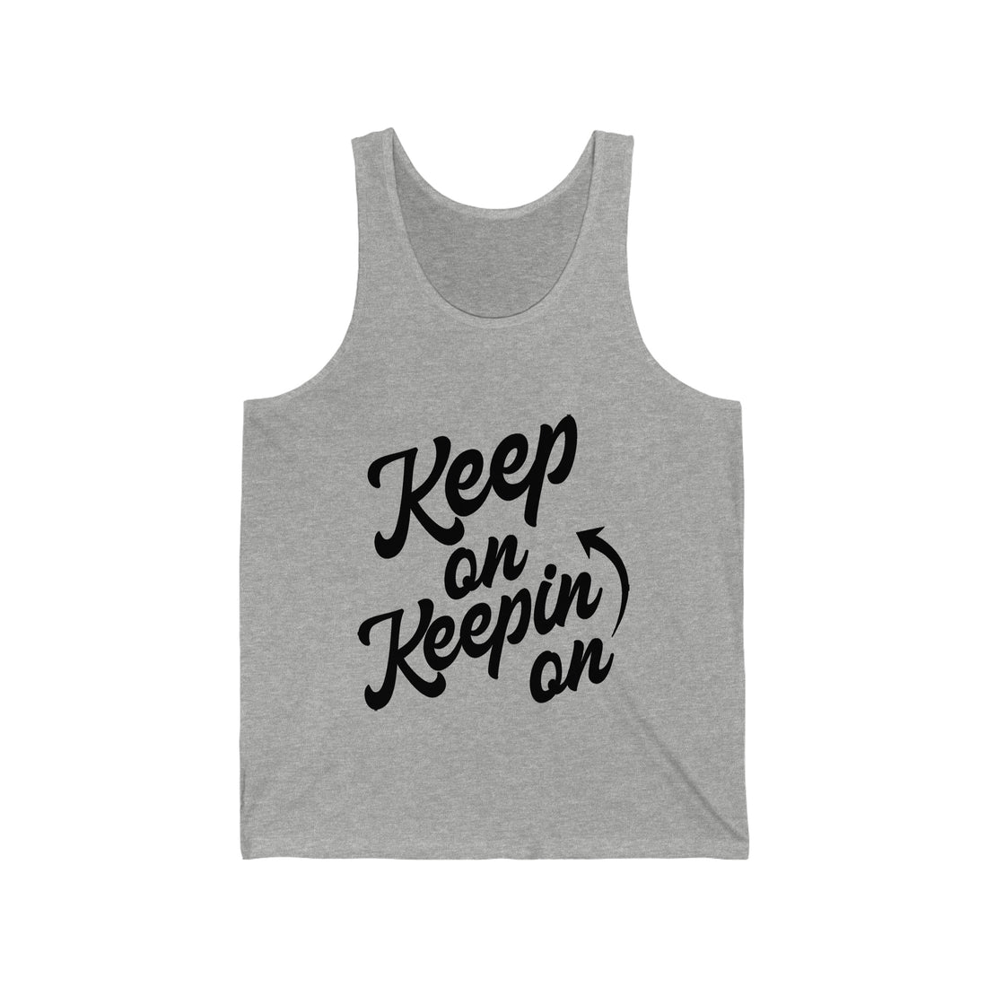 Keep On Keepin On - Unisex Jersey Tank Top