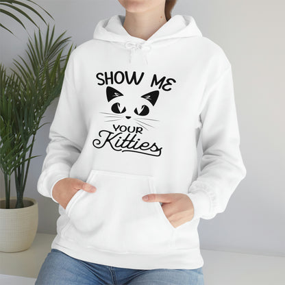 Show Me Your Kitties - Unisex Heavy Blend™ Hooded Sweatshirt