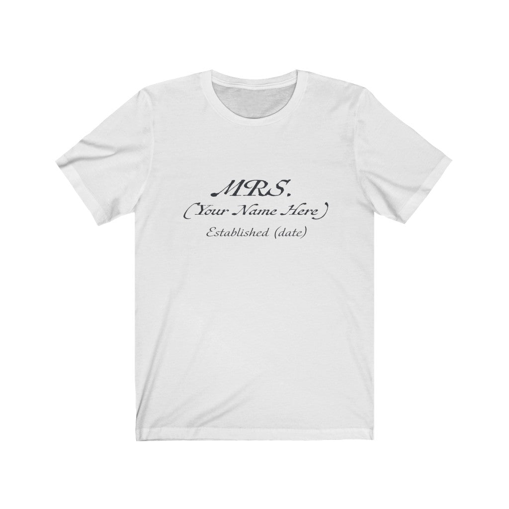 Mrs. Established Wedding Date  & Name Customizable - Unisex Jersey Short Sleeve Tee