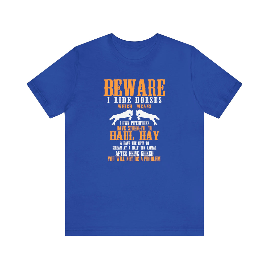 Beware I Ride Horses - Unisex Jersey Short Sleeve Tee