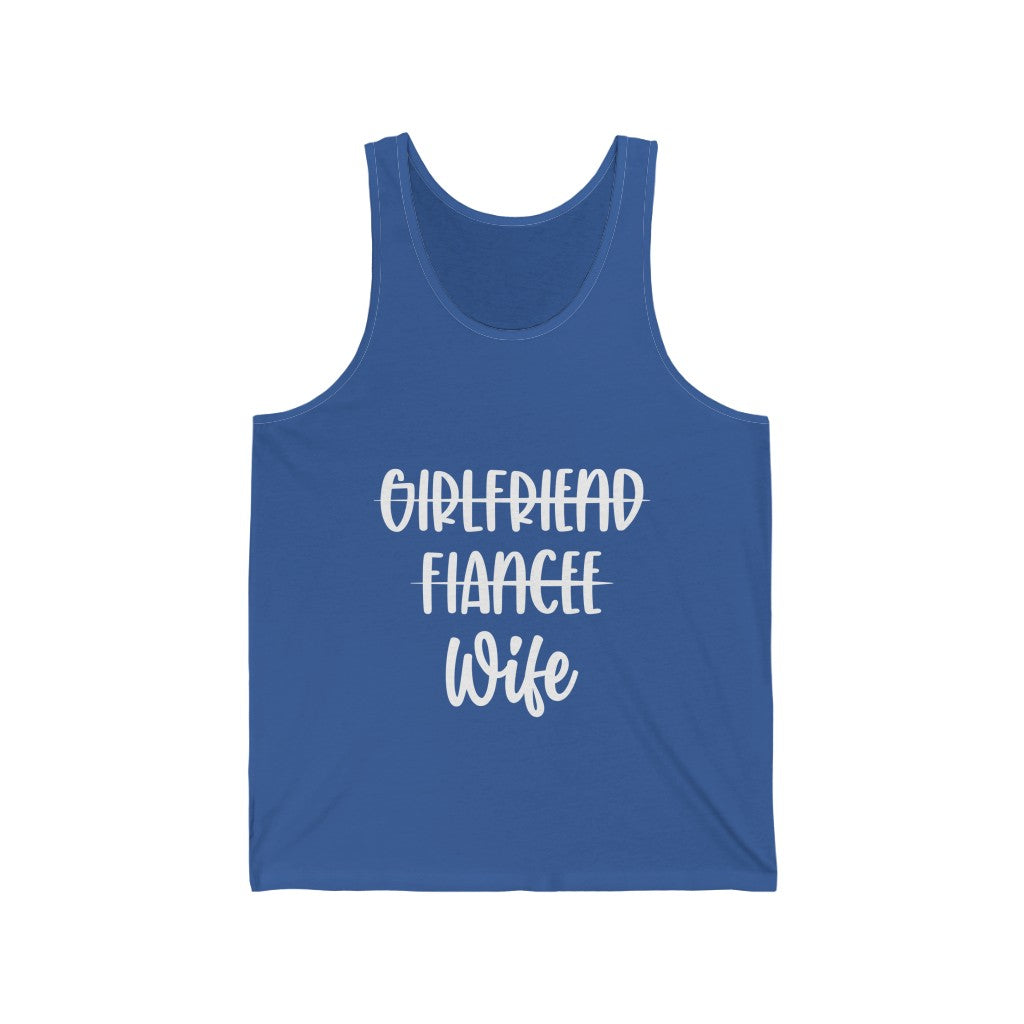 Girlfriend, Fiance, Wife - Unisex Jersey Tank Top