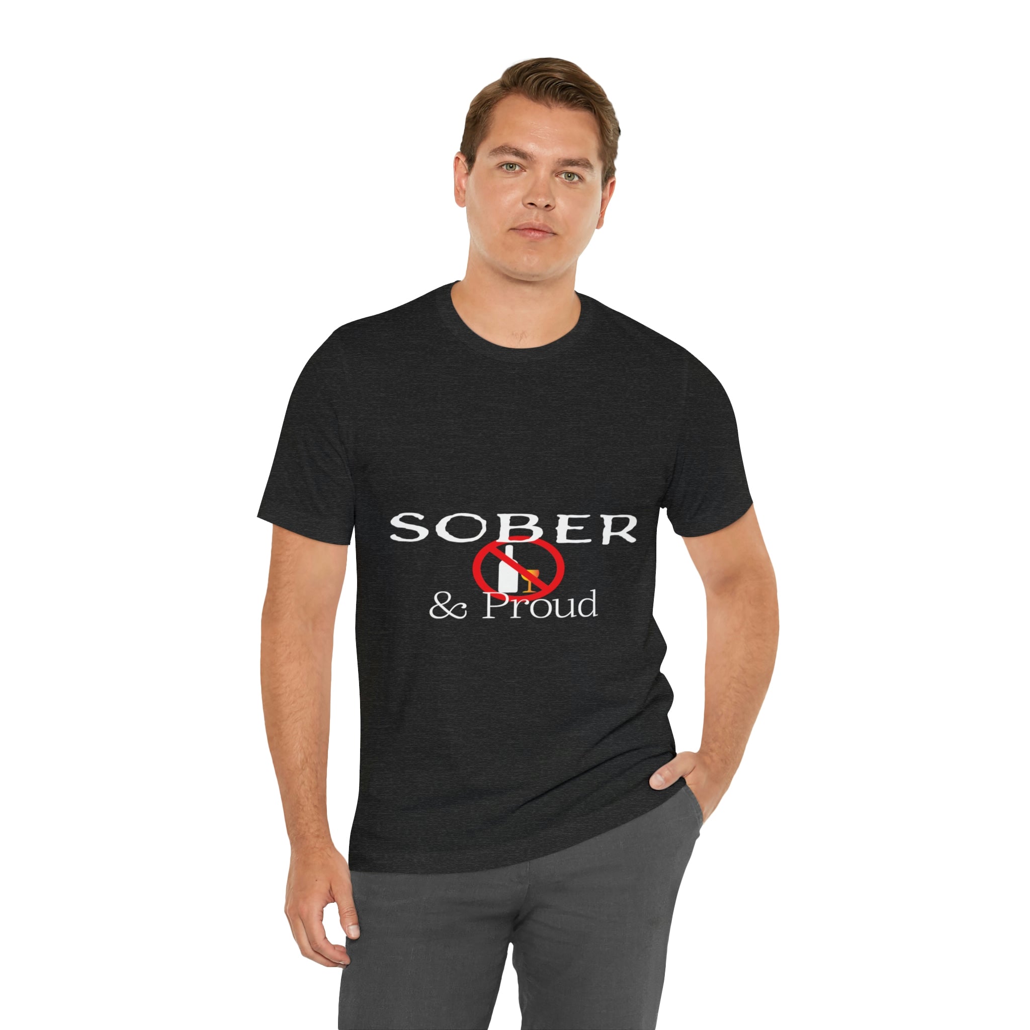 Sober &amp; Proud - Unisex Jersey Short Sleeve Tee