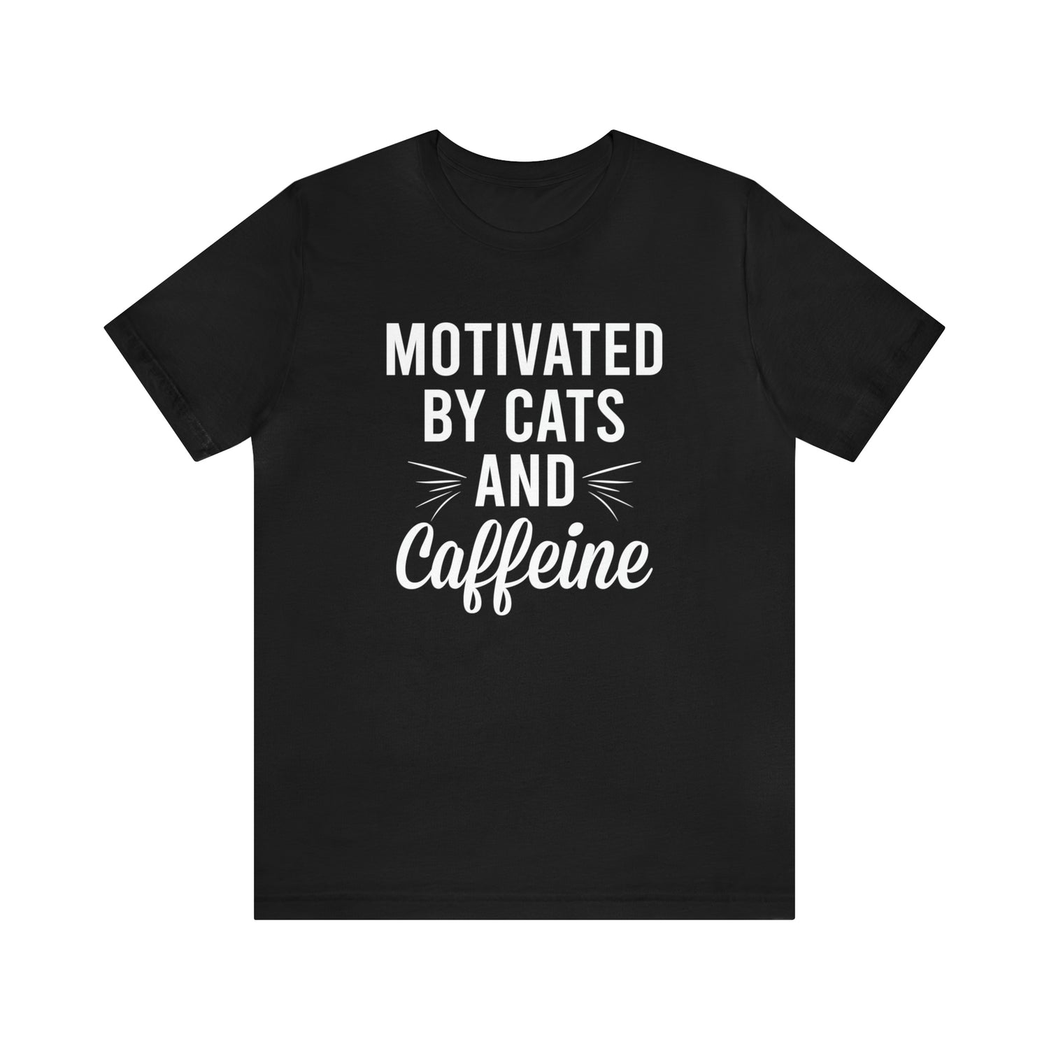 Motivated By Cats &amp; Caffeine - Unisex Jersey Short Sleeve Tee