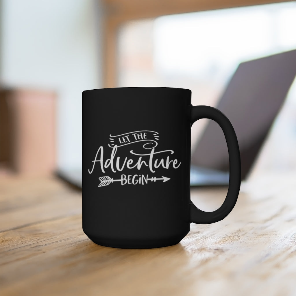 Let The Adventure Begin - Large 15oz Black Mug