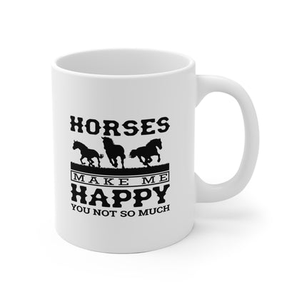 Horses Make Me Happy - White Ceramic Mug 2 sizes Available