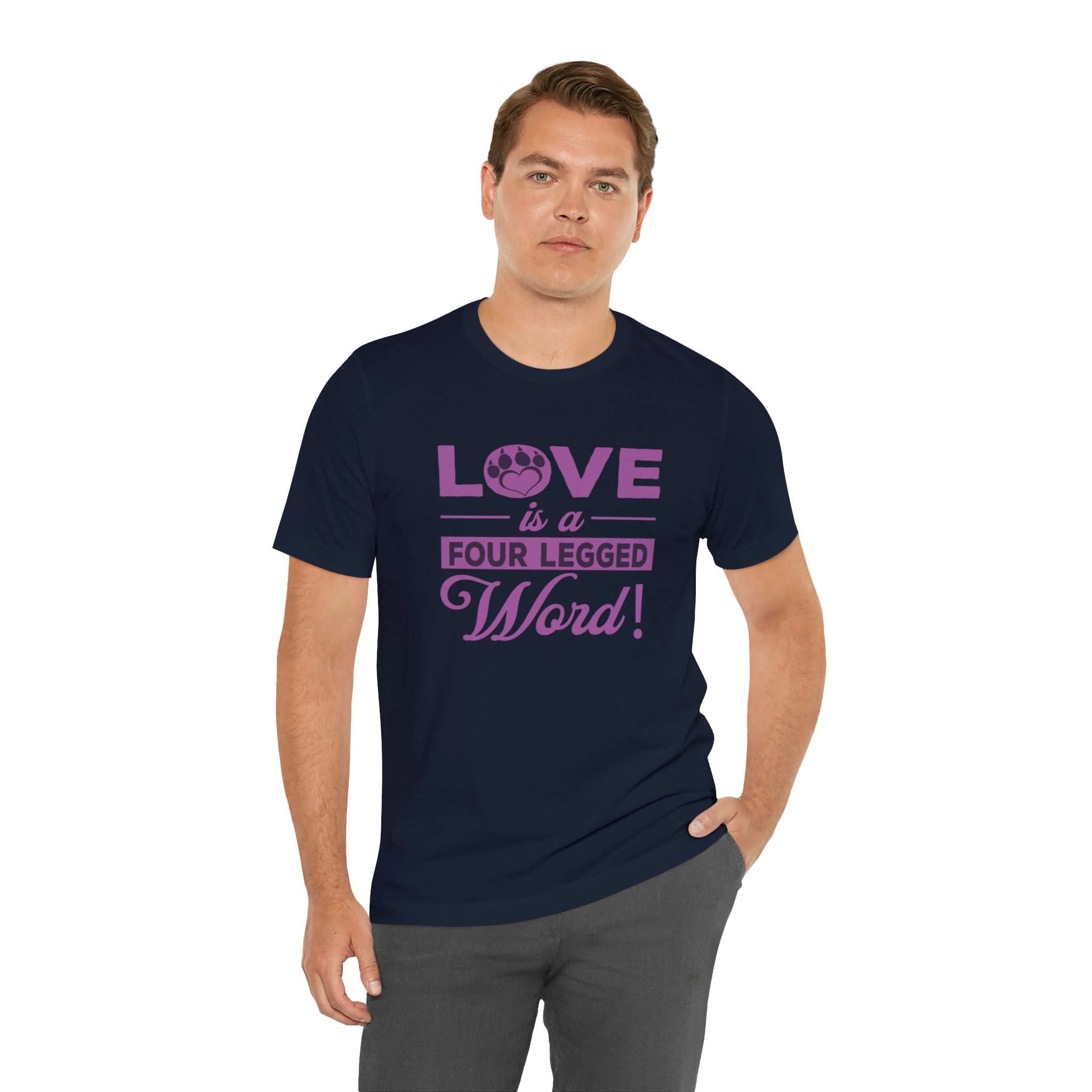 Love Is A Four Legged Word - Unisex Jersey Short Sleeve Tee