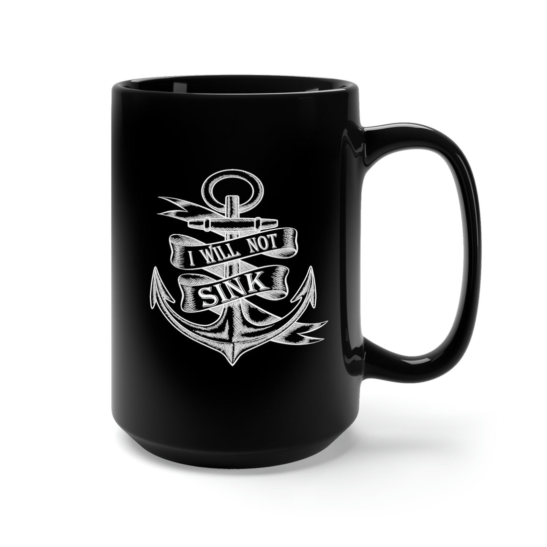 I Will Not Sink - Large 15oz Black Mug