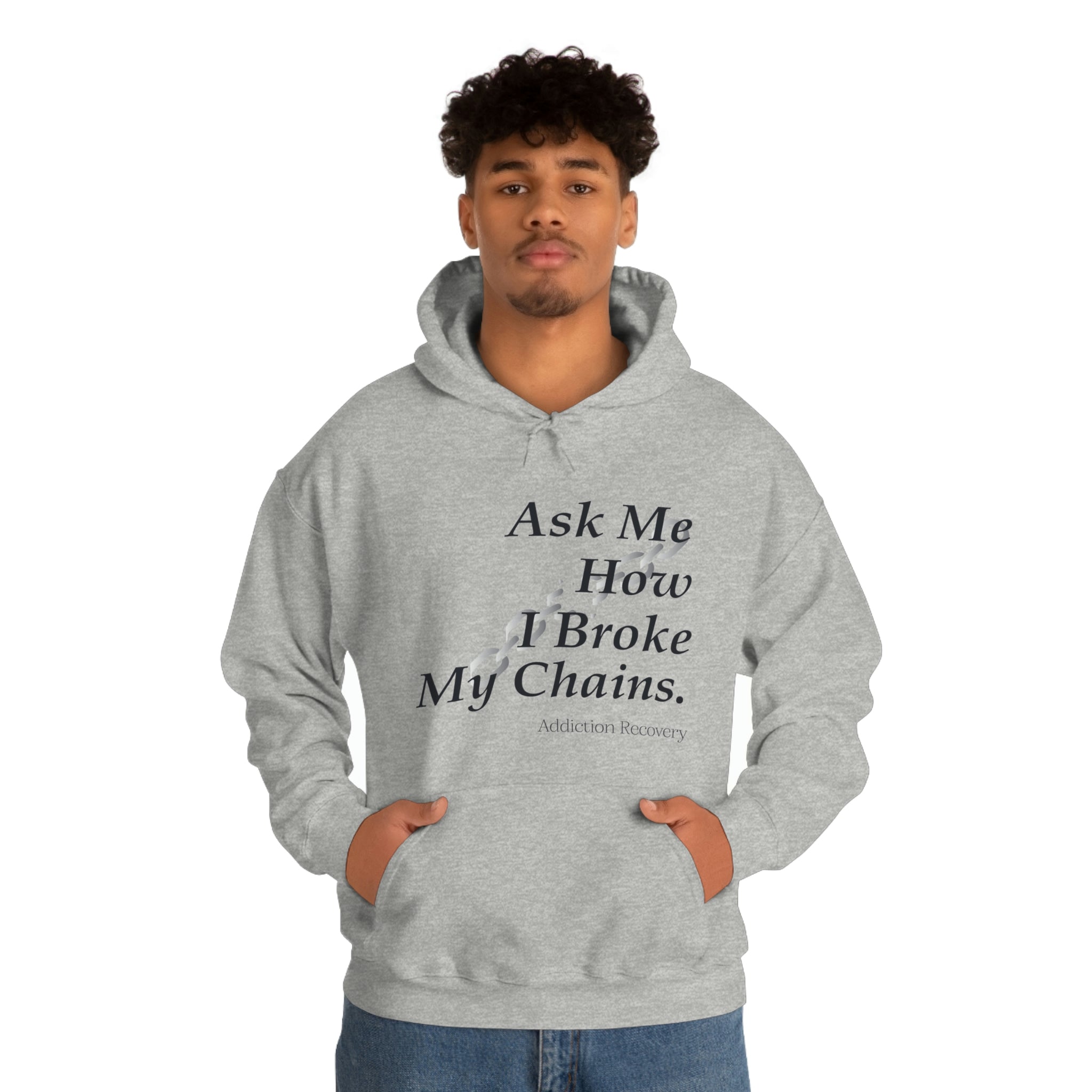 Ask Me How I Broke My Chains - Unisex Heavy Blend™ Hooded Sweatshirt