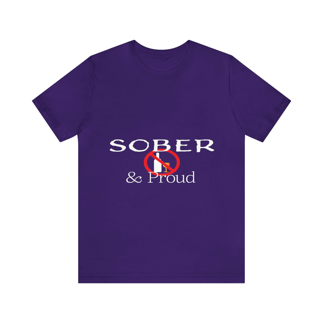 Sober & Proud - Unisex Jersey Short Sleeve Tee
