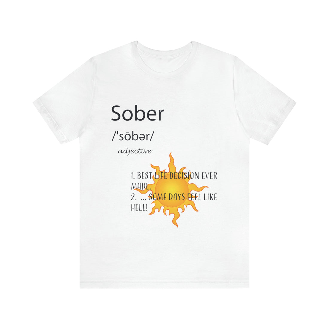 Sober - Unisex Jersey Short Sleeve Tee