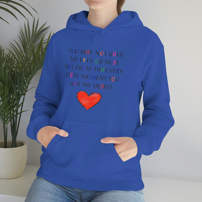 You May Not Have My Eyes Or Nose But From That Very First Moment You Had My HEART - Unisex Heavy Blend™ Hooded Sweatshirt