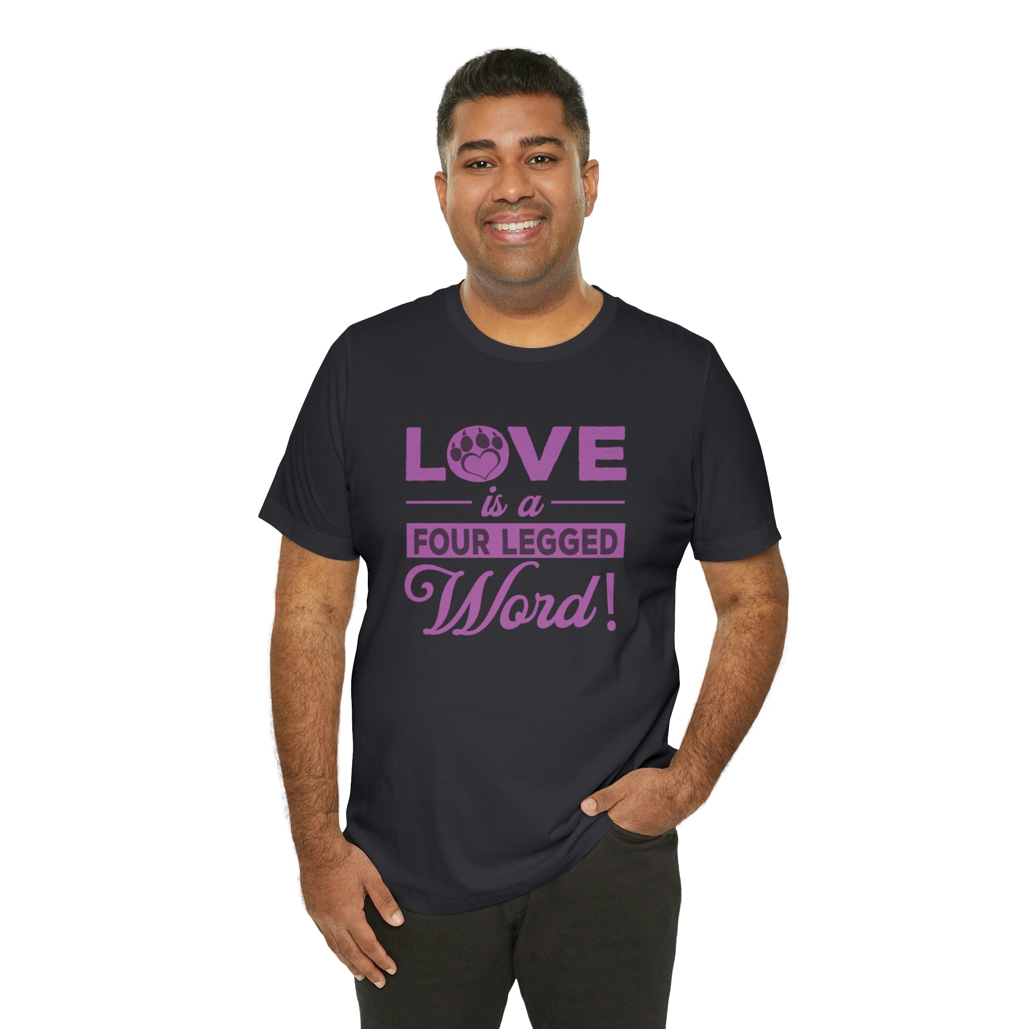 Love Is A Four Legged Word - Unisex Jersey Short Sleeve Tee