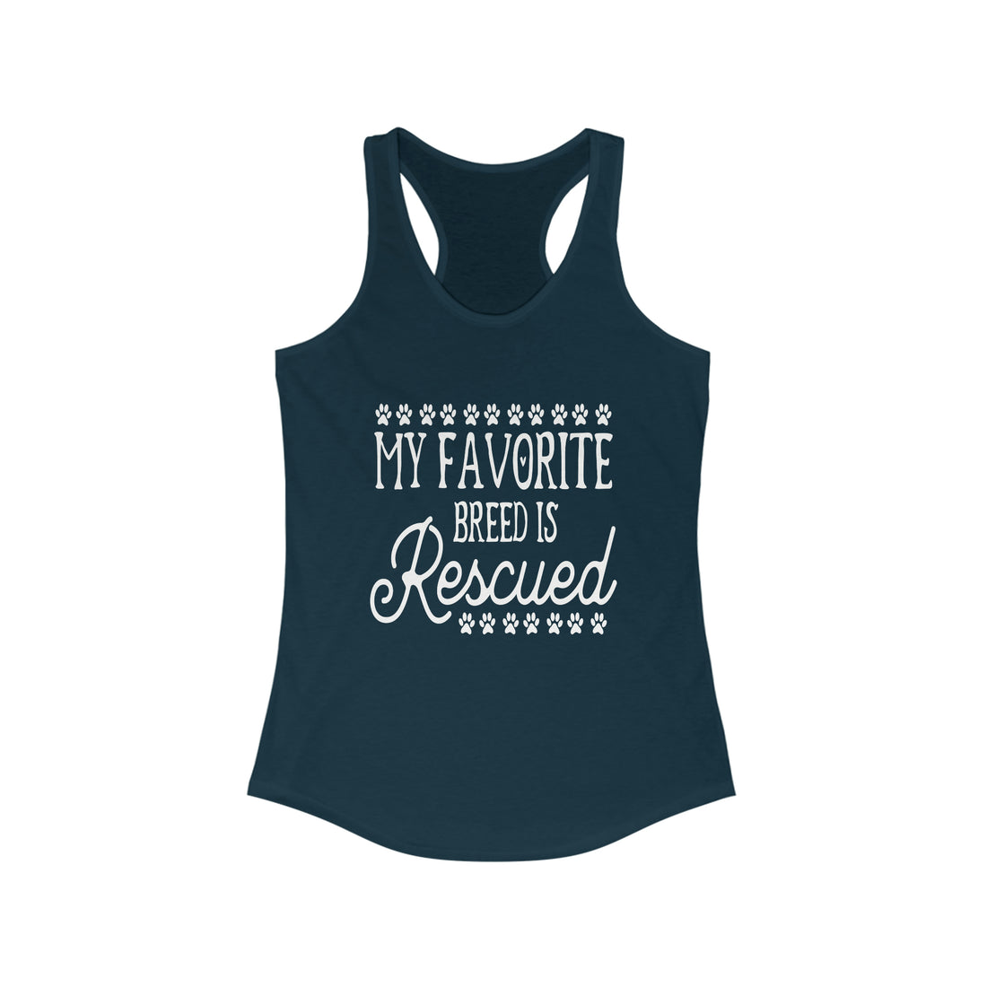 My Favorite Breed Is Rescued  - Racerback Tank Top