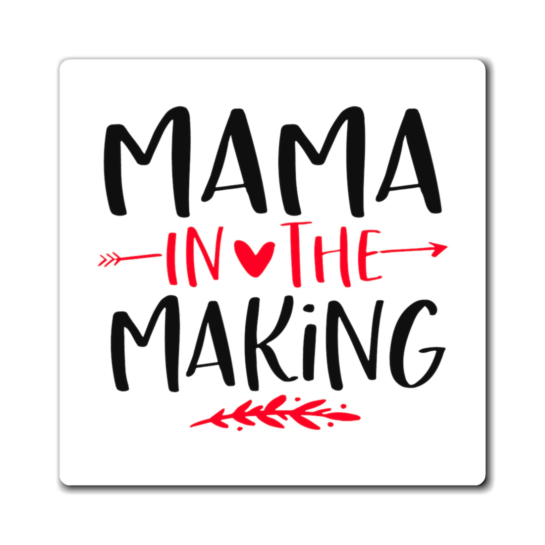 Mama In The Making - Magnet