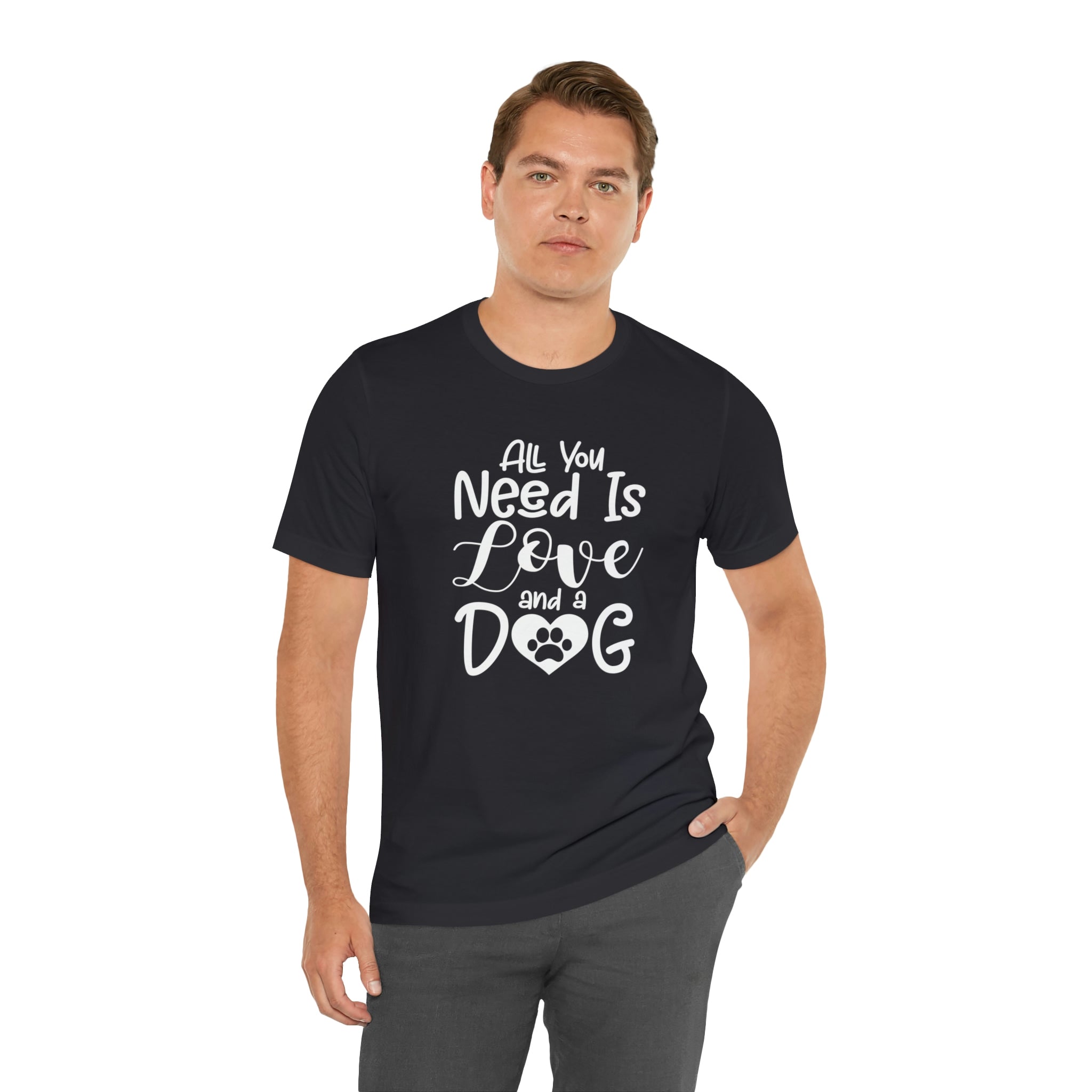 All You Need Is Love &amp; A Dog - Unisex Jersey Short Sleeve Tee