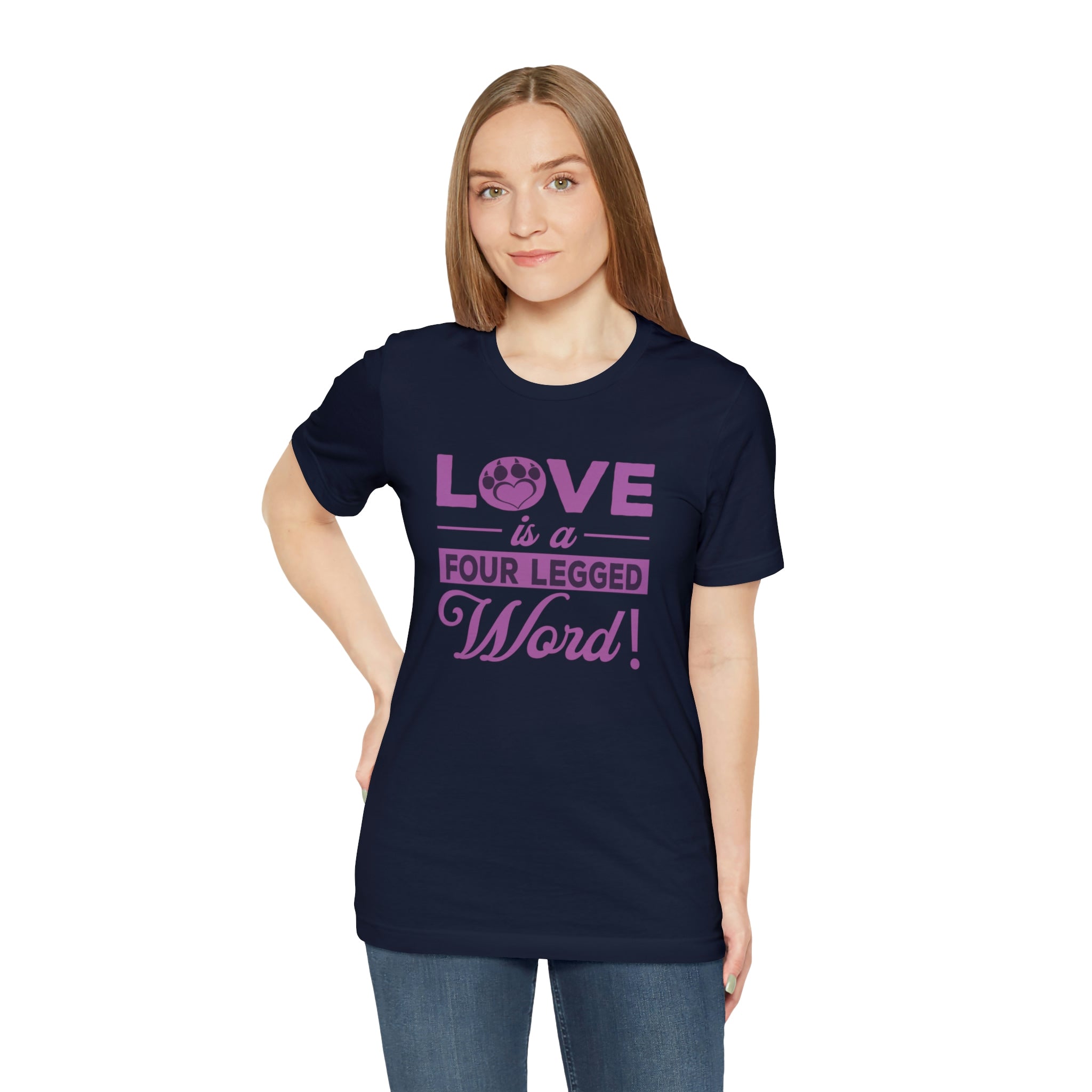 Love Is A Four Legged Word - Unisex Jersey Short Sleeve Tee