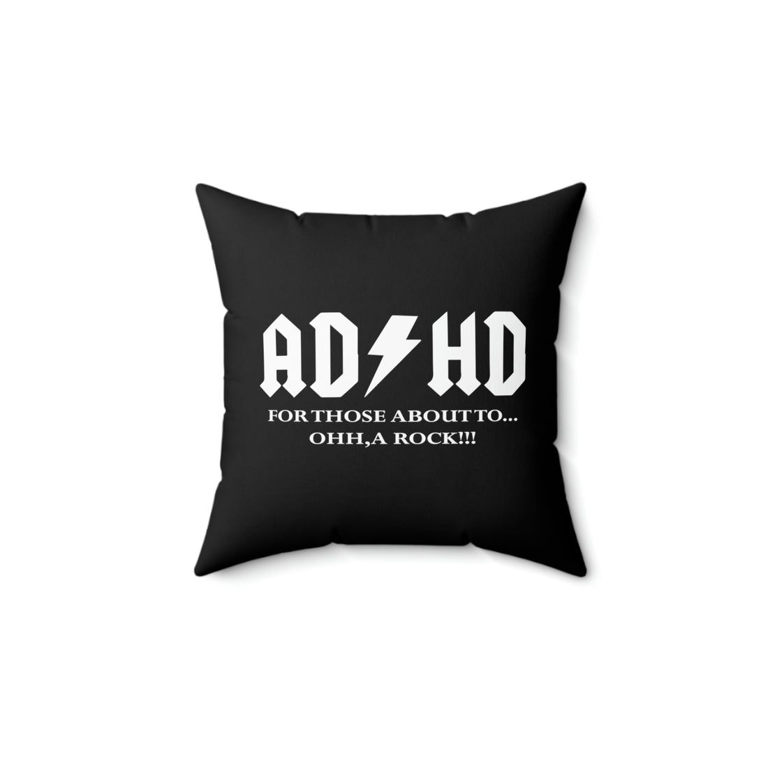 ADHD Look a Rock - Black Pillow