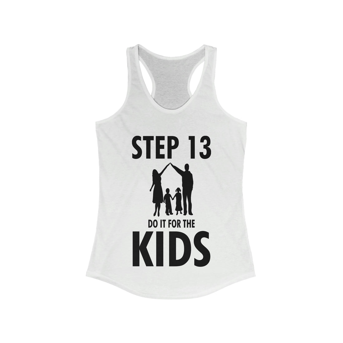 Step 13 Do It For The Kids - Racerback Tank Top