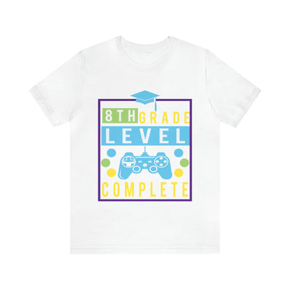 8th Grade Level Complete - Unisex Jersey Short Sleeve Tee