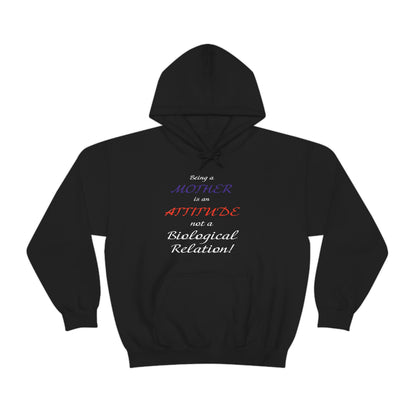 Being A Mother Is An Attitude Not A Biological Relation - Unisex Heavy Blend™ Hooded Sweatshirt