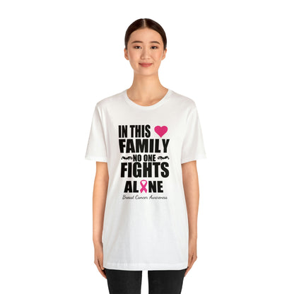 In This Family No One Fights Alone - Unisex Jersey Short Sleeve Tee