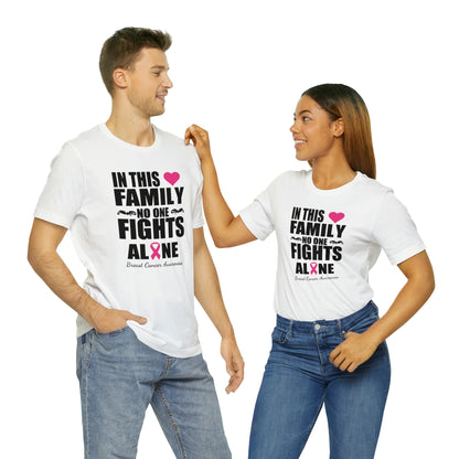 In This Family No One Fights Alone - Unisex Jersey Short Sleeve Tee