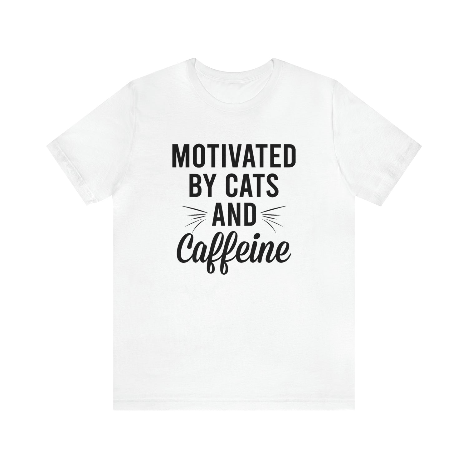 Motivated By Cats &amp; Caffeine - Unisex Jersey Short Sleeve Tee