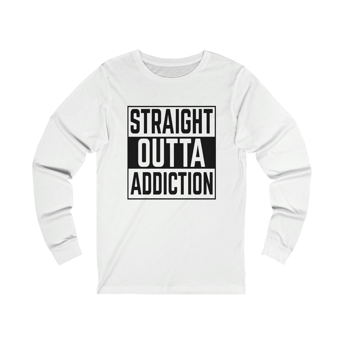 Straight Outta Addiction - Unisex Jersey Long Sleeve Tee