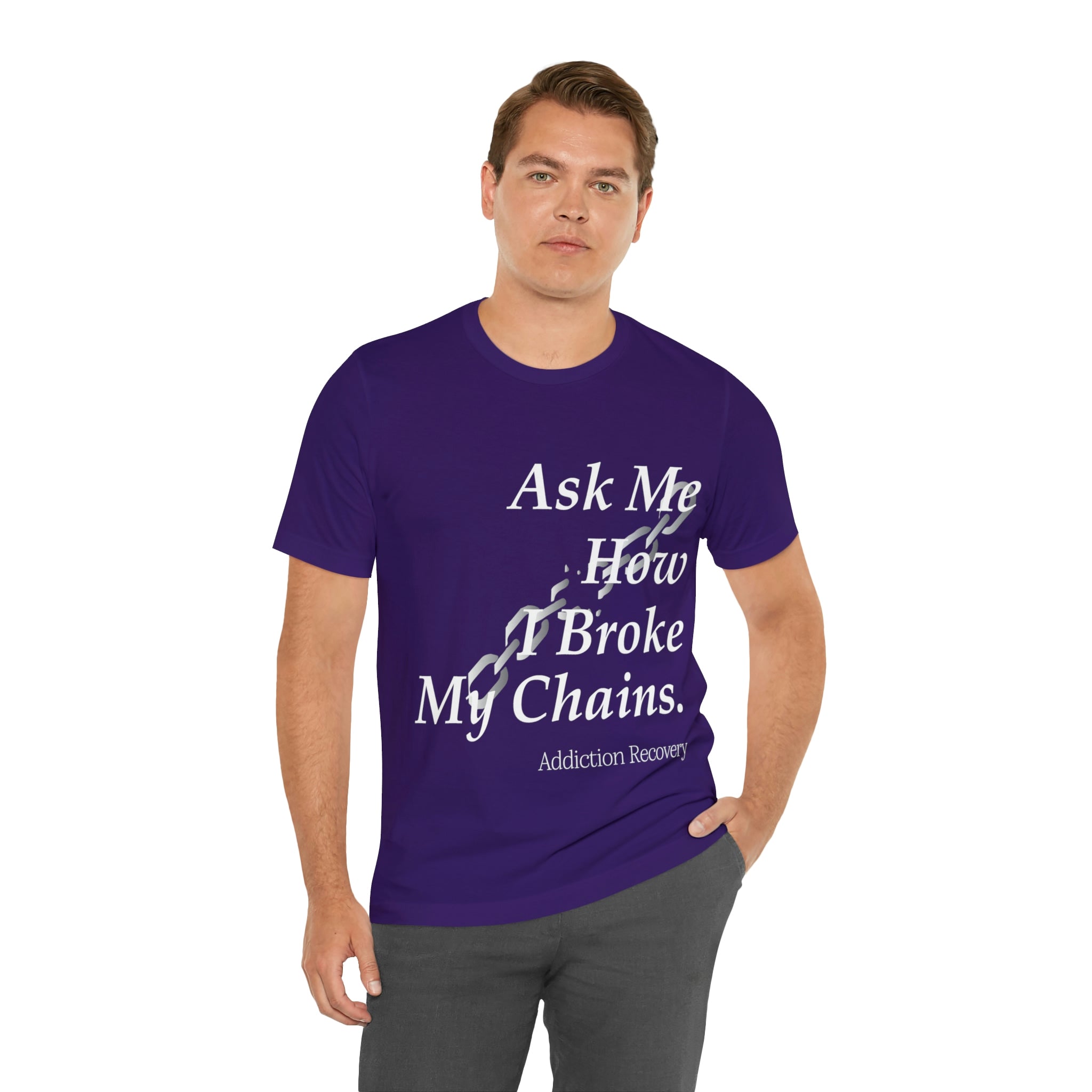 Ask Me How I Broke My Chains - Unisex Jersey Short Sleeve Tee