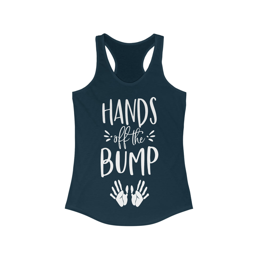 Hands Off The Bump - Racerback Tank Top