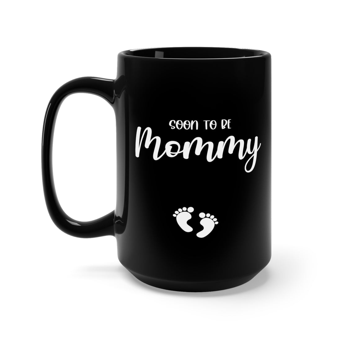 Soon To Be Mommy - Large 15oz Black Mug