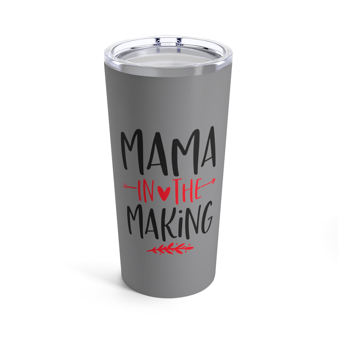 Mama In The Making - Tumbler 20oz
