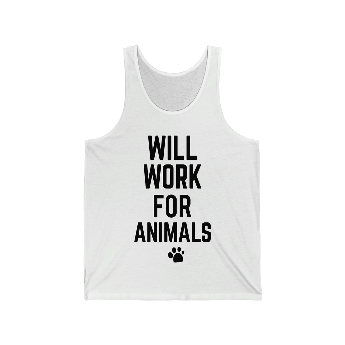 Will Work For Animals - Unisex Jersey Tank Top