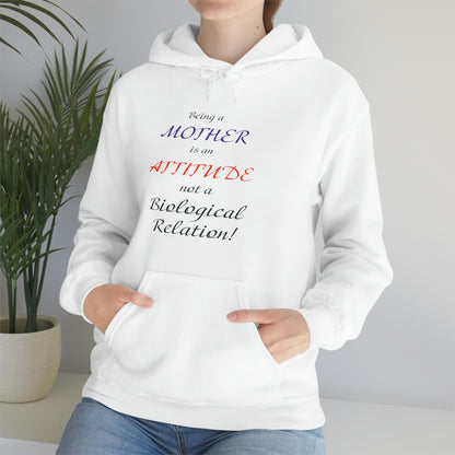 Being A Mother Is An Attitude Not A Biological Relation - Unisex Heavy Blend™ Hooded Sweatshirt