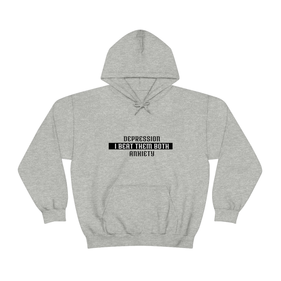 Depression & Anxiety I Beat Them Both - Unisex Heavy Blend™ Hooded Sweatshirt