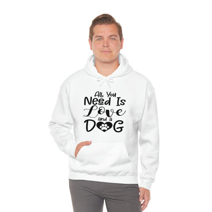 All You Need Is Love &amp; A Dog - Unisex Heavy Blend™ Hooded Sweatshirt